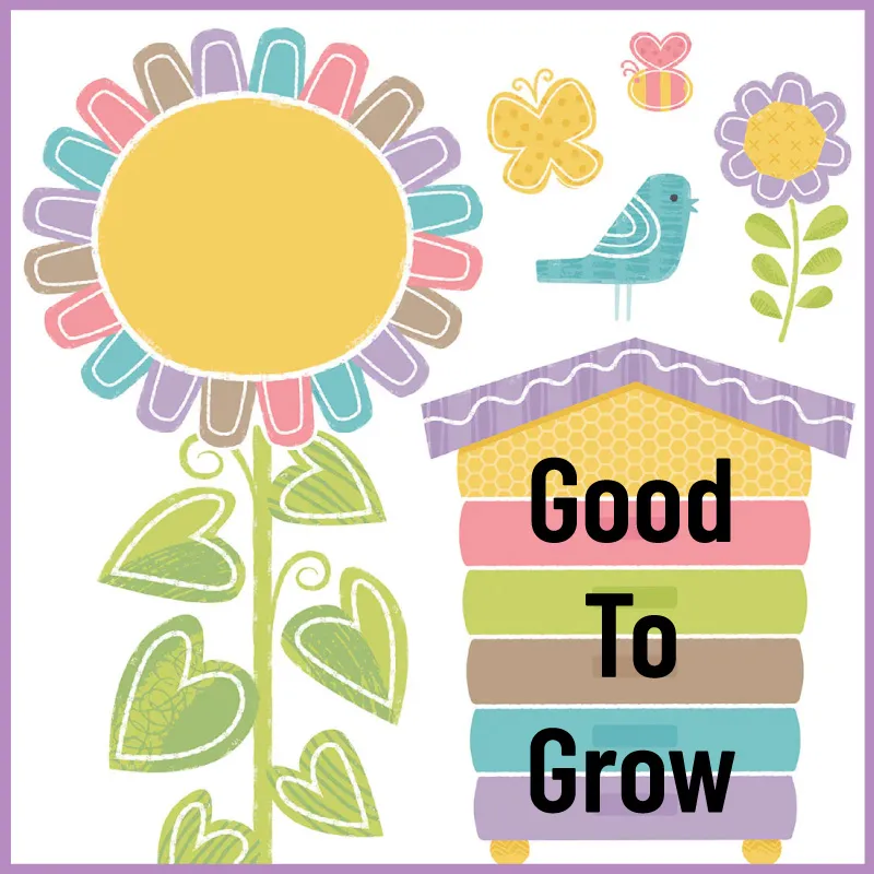 Good to Grow