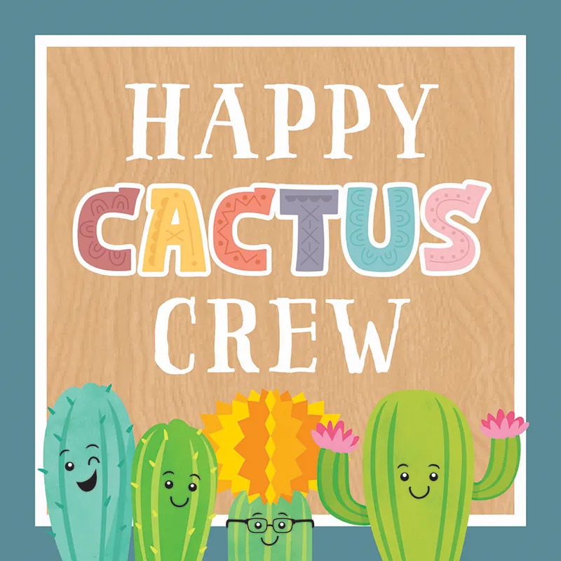 Happy Cactus Crew